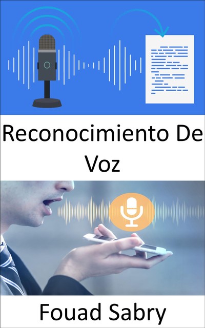 Reconocimiento De Voz, Fouad Sabry