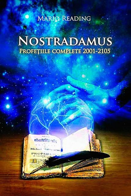 Nostradamus. Profețiile complete 2001–2105, Mario Reading