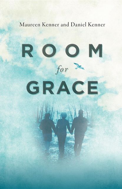 Room for Grace, Daniel Kenner, Maureen Kenner