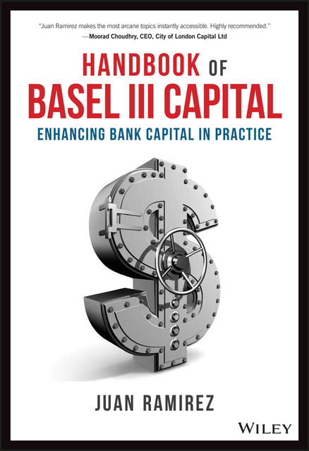 Handbook of Basel III Capital, Juan Ramirez