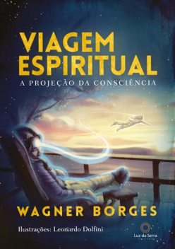 Viagem espiritual, Wagner Borges