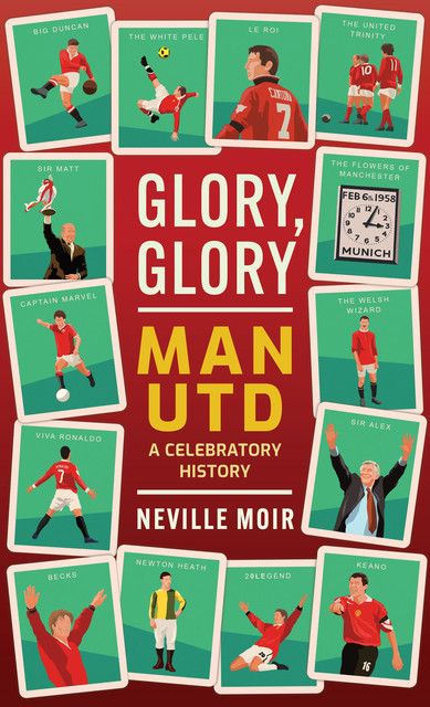 Glory, Glory Man Utd, Neville Moir