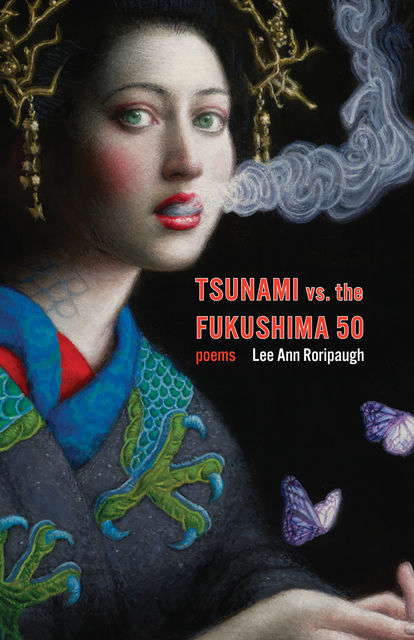tsunami vs. the fukushima 50, Lee Ann Roripaugh
