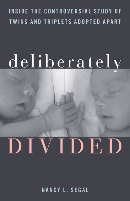 Deliberately Divided, Nancy L. Segal