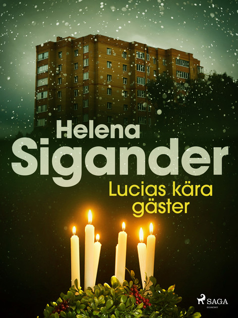 Lucias kära gäster, Helena Sigander