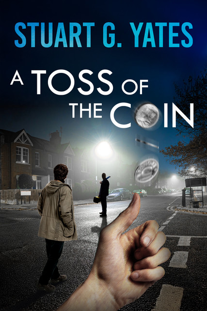 A Toss of the Coin, Stuart G. Yates