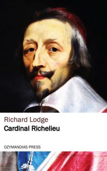 Cardinal Richelieu, Richard Lodge