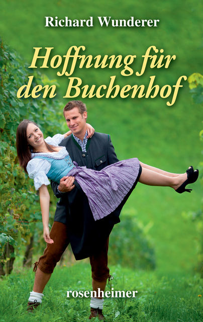 Hoffnung für den Buchenhof, Richard Wunderer
