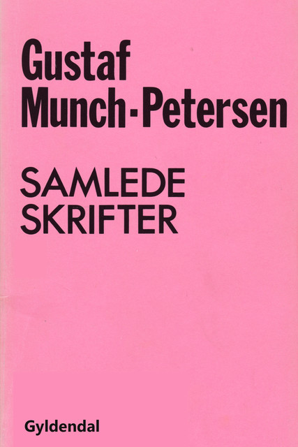 Samlede skrifter 1–2, Gustaf Munch-Petersen