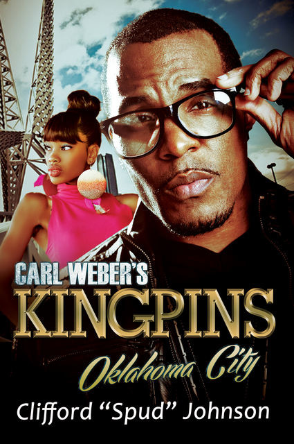 Carl Weber's Kingpins: Oklahoma City, Clifford “Spud” Johnson