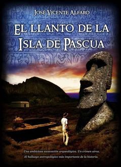 El Llanto De La Isla De Pascua, José Vicente Alfaro