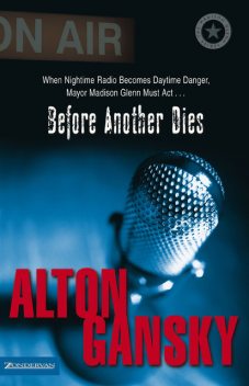 Before Another Dies, Alton Gansky