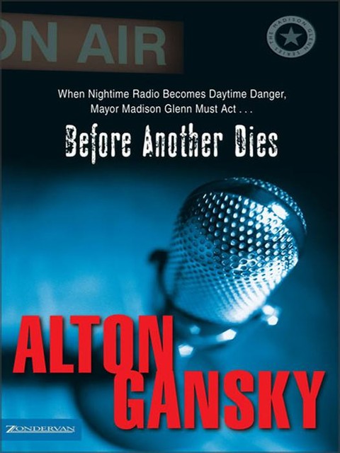 Before Another Dies, Alton Gansky