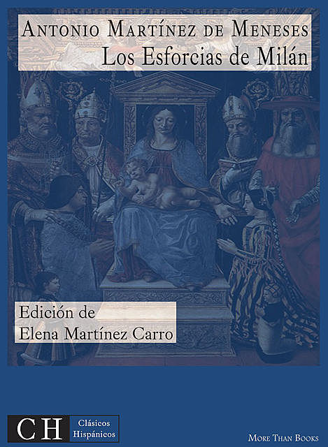 Los Esforcias de Milán, Antonio Martínez de Meneses
