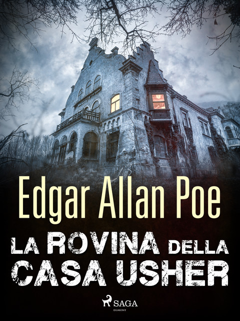 La rovina della casa Usher, Edgar Allan Poe