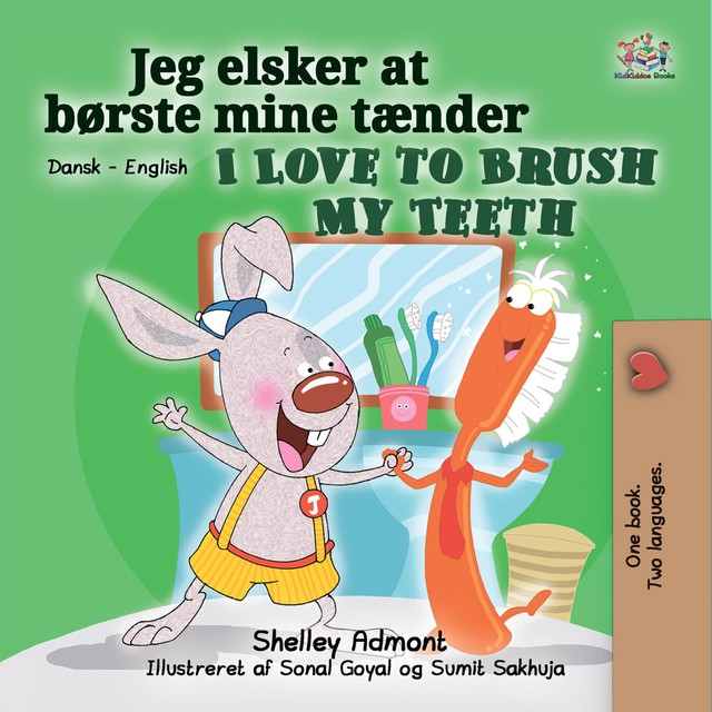 Jeg elsker at børste mine tænder I Love to Brush My Teeth, KidKiddos Books, Shelley Admont