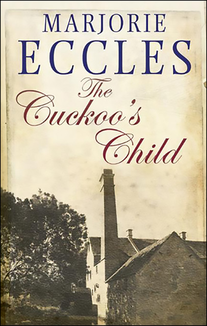 The Cuckoo's Child, Marjorie Eccles