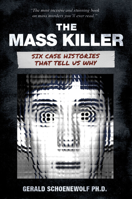 The Mass Killer, Gerald Schoenewolf
