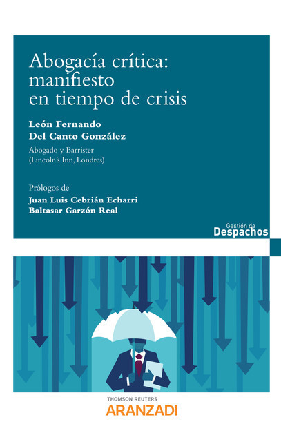 Abogacía Crítica: manifiesto en tiempo de crisis, León Fernando Del Canto González