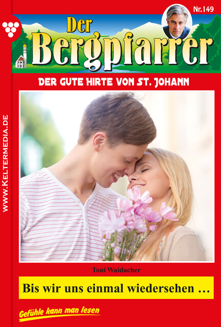 Der Bergpfarrer 149 – Heimatroman, Toni Waidacher