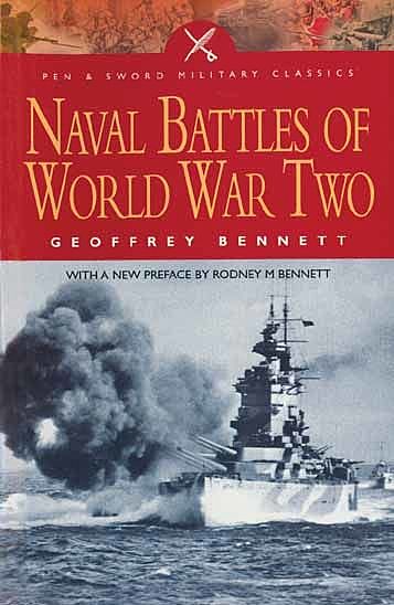Naval Battles of World War II, Geoffrey Bennett