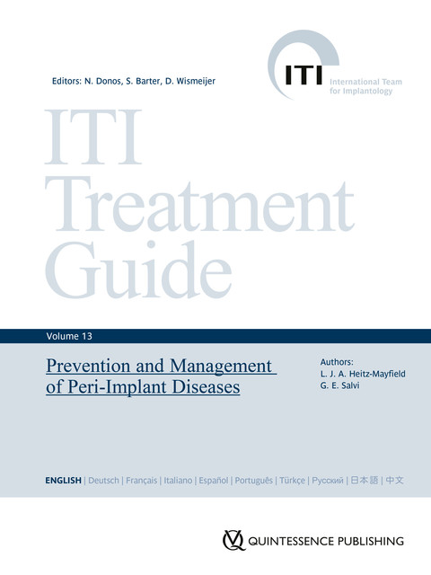 Prevention and Management of Peri-Implant Diseases, Giovanni E. Salvi, Lisa J.A. Heitz-Mayfield