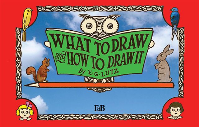 What to Draw and How to Draw It, Edwin George Lutz