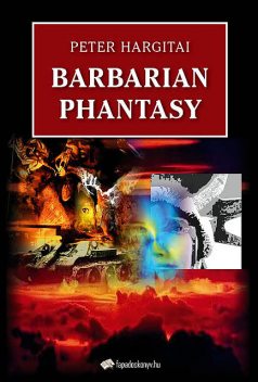 Barbarian Phantasy, Peter Hargitai
