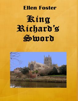 King Richard's Sword, Ellen Foster