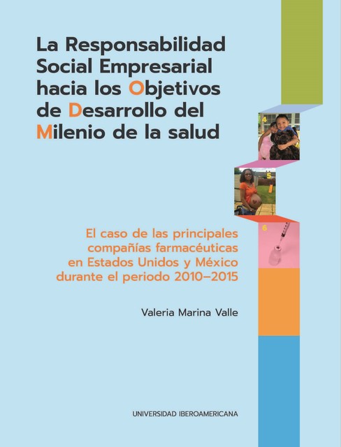 La responsabilidad social empresarial hacia los Objetivos de Desarrollo del Milenio de la salud, Valeria Marina Valle
