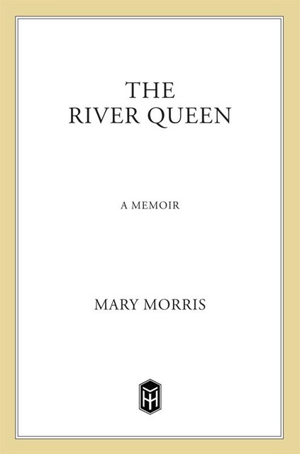 The River Queen, Mary Morris