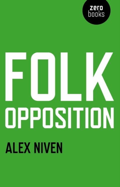 Folk Opposition, Alex Niven