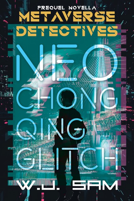 Neo Chongqing Glitch, W.J. Sam