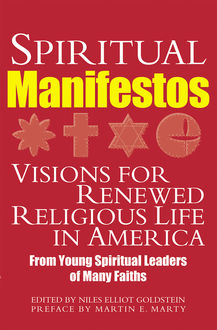 Spiritual Manifestos, Edited by Niles Elliot Goldstein | Preface by Martin E. Marty