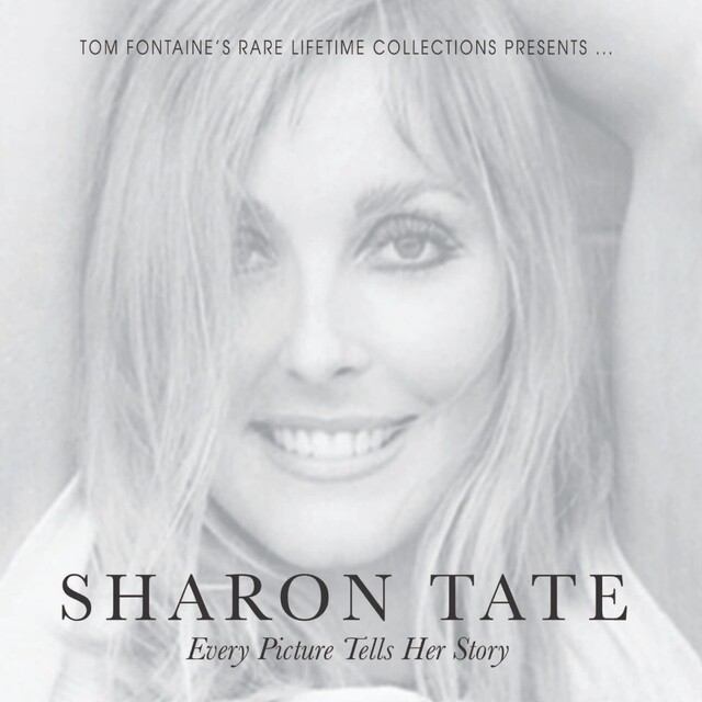 Sharon Tate: Every Picture Tells Her Story, Tom Fontaine