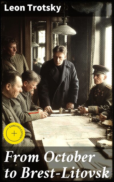 From October to Brest-Litovsk, Leon Trotsky