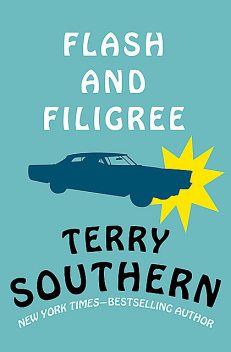 Flash and Filigree, Terry Southern