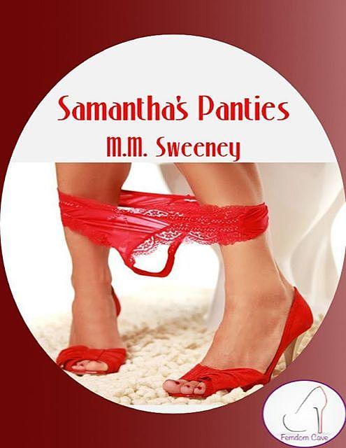 Samantha's Panties, M.M. Sweeney