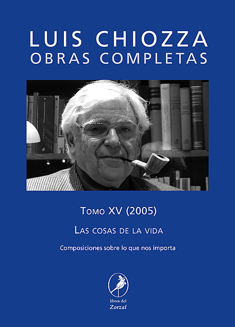 Obras completas de Luis Chiozza Tomo XV, Luis Chiozza