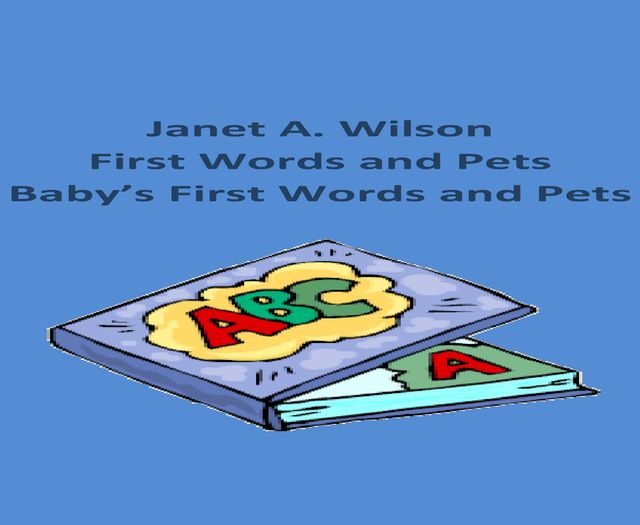 First Words and Pets/Baby's First Words and Pets, Janet Wilson
