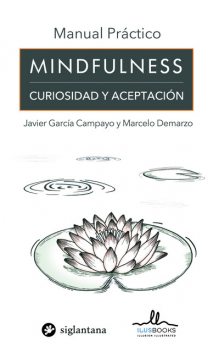 Manual práctico Mindfulness, Javier García Campayo, Marcelo Demarzo