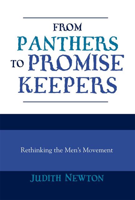 From Panthers to Promise Keepers, Judith Newton