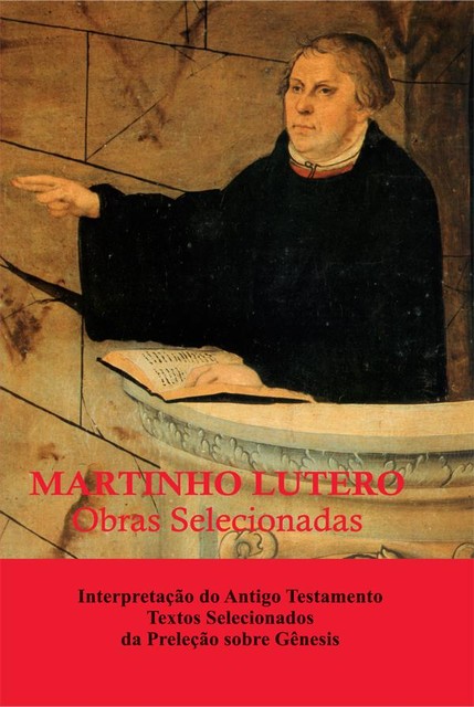 Martinho Lutero – Obras Selecionadas Vol. 12, Martinho Lutero