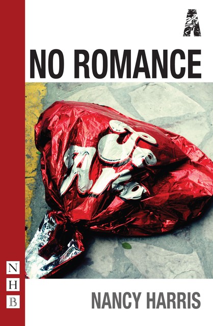 No Romance (NHB Modern Plays), Nancy Harris