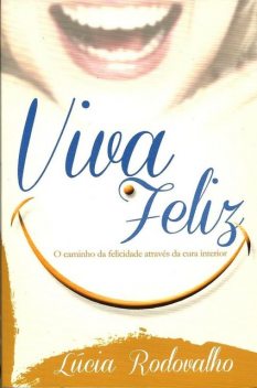 Viva feliz, Lúcia Rodovalho