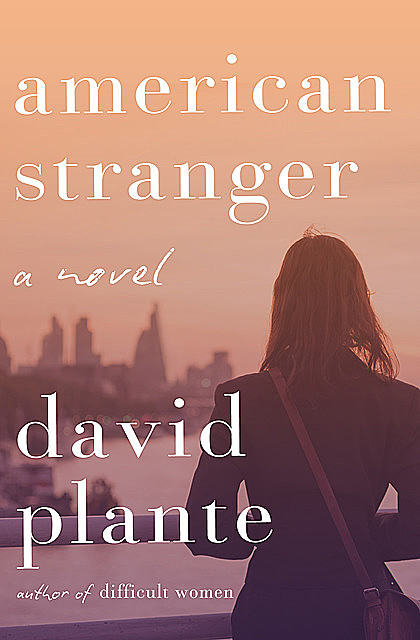American Stranger, David Plante