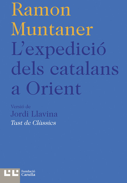 L'expedició dels catalans a Orient, Ramon Muntaner