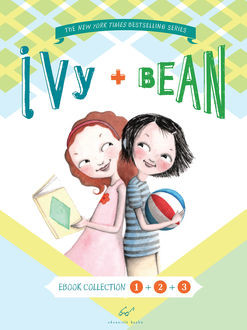 Ivy and Bean Bundle Set 1 (Books 1–3), Annie Barrows