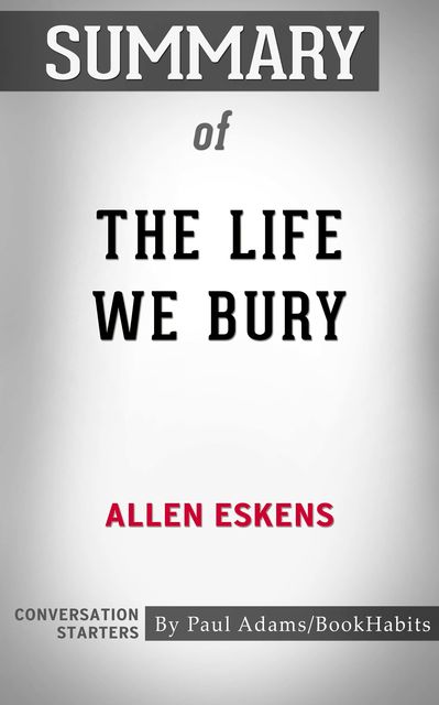 Summary of The Life We Bury, Paul Adams