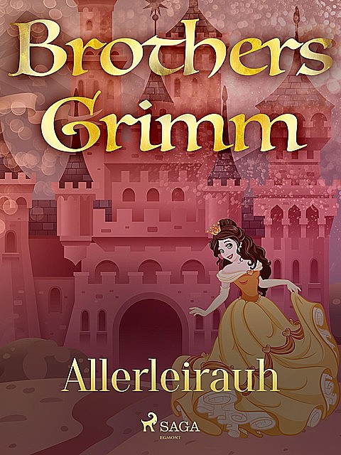 Allerleirauh, Brothers Grimm